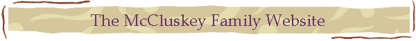 The McCluskey Family Website